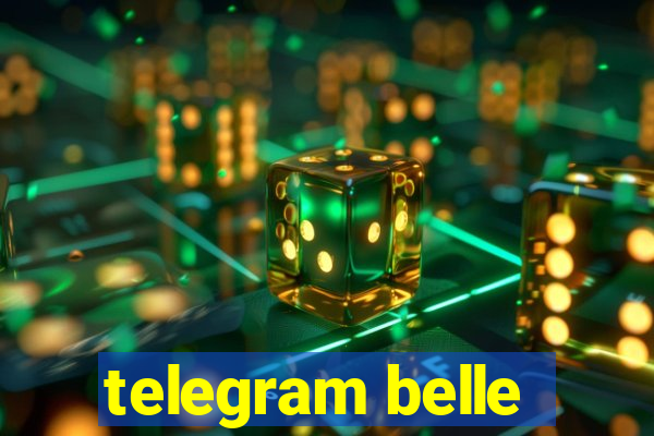 telegram belle